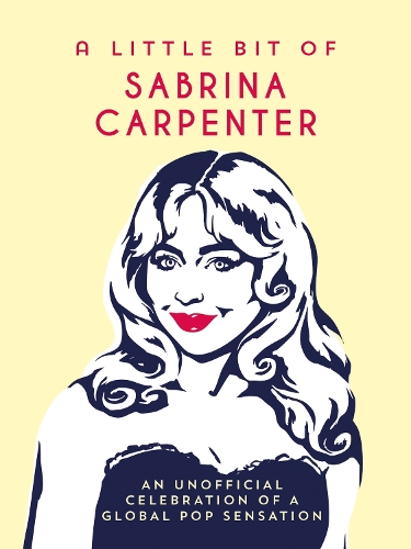 Бумажная книга «A Little Bit of Sabrina Carpenter: An Unofficial Celebration of a Global Pop Sensation», автор Summersdale Publishers - фото №1