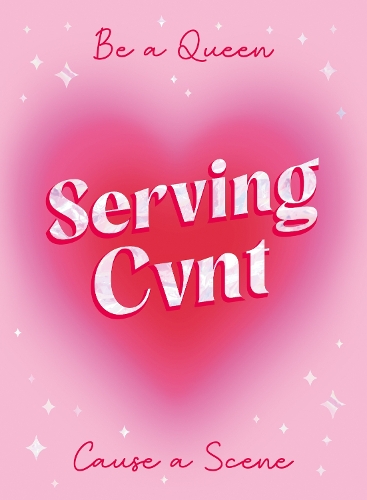 Бумажная книга «Serving Cvnt: Tips, Quotes and Affirmations for the Queens Who Eat and Leave No Crumbs», автор Summersdale Publishers - фото №1