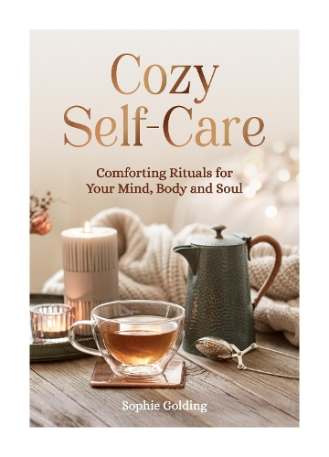 Paper book «Cozy Self-Care: Comforting Rituals for Your Mind, Body and Soul», author Sophie Goulding - фото №1