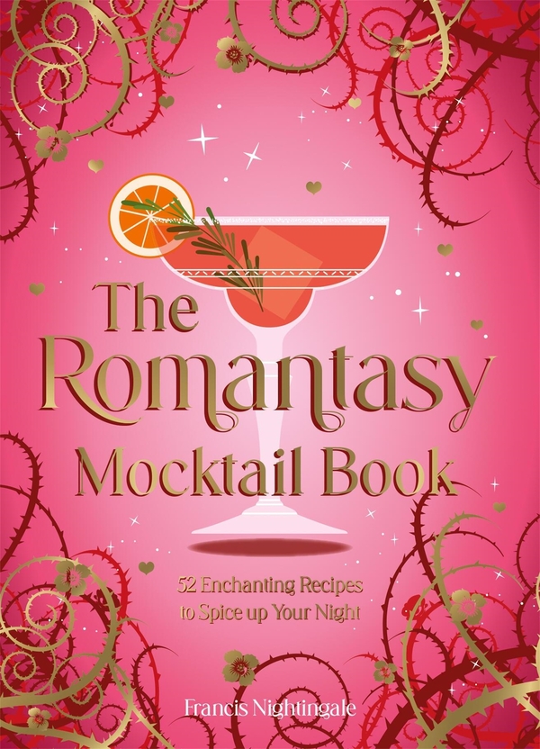 Паперова книга «The Romantasy Mocktail Book: 52 Enchanting Alcohol-Free Recipes to Spice Up Your Night», автор Френсіс Найтінгейл - фото №1