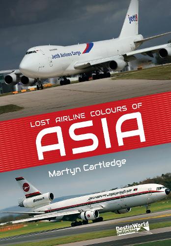 Паперова книга «Lost Airline Colours of Asia», автор Мартін Картледж - фото №1