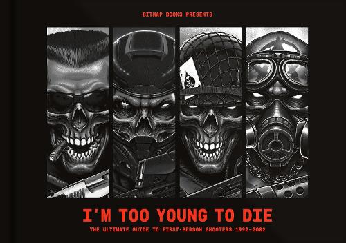 Paper book «I'm Too Young To Die: The Ultimate Guide to First-Person Shooters 1992-2002», author Bitmap Books - фото №1
