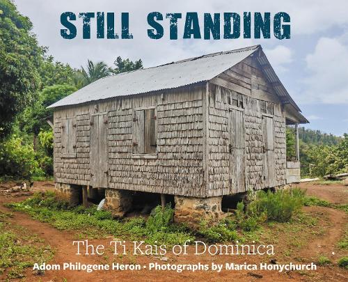 Паперова книга «Still Standing: The Ti Kais of Dominica», автор Адом Філоген Герон - фото №1