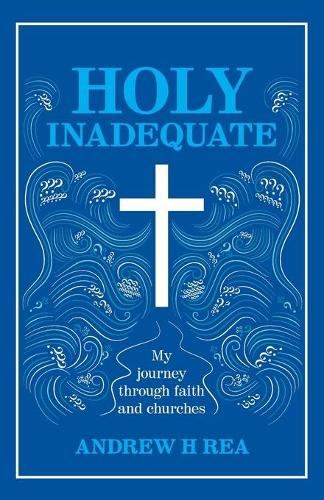 Паперова книга «HOLY INADEQUATE: My Journey Through Faith and Churches», автор Ендрю Г. Рі - фото №1