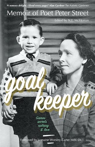 Паперова книга «GOALKEEPER: Memoir of Poet Peter Street (Games, Secrets, Epilepsy & Love)», автор Пітер Стріт - фото №1