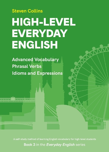 Бумажная книга «High-Level Everyday English: Book 3 in the Everyday English Advanced Vocabulary series», автор Стивен Коллинз - фото №1
