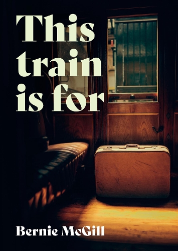 Паперова книга «This Train Is For», автор Берні МакГілл - фото №1