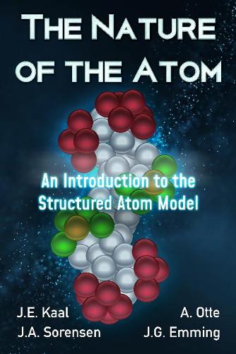 [object Object] «The Nature of the Atom: An Introduction to the Structured Atom Model», авторів А. Отте, Й.А. Соренсен, Дж.Е. Каал, Дж.Г. Еммінг - фото №1