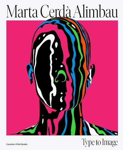 Бумажная книга «Marta Cerdà Alimbau: Type to Image», автор Марта Серда - фото №1