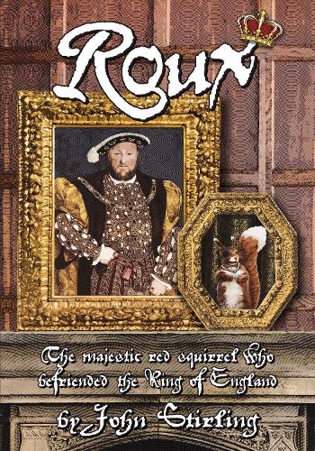 Паперова книга «ROUX: The Magnificent Red Squirrel Who Befriended the King of England», автор Джон Стірлінг - фото №1