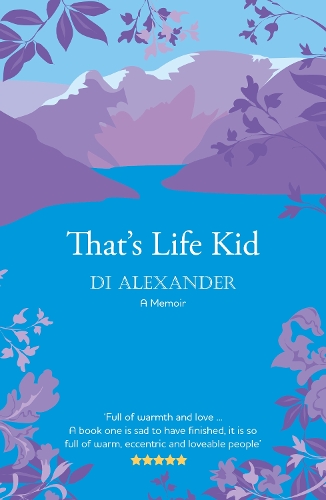 Бумажная книга «That's Life Kid: the 'warm, eccentric and loveable' tale of a Lancashire childhood», автор Диана Александр - фото №1
