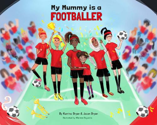 Паперова книга «My Mummy is a Footballer», авторів Джейсон Брайан, Керрін Брайан - фото №1
