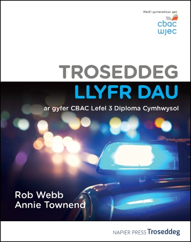 Бумажная книга «Troseddeg  Llyfr Dau: ar gyfer CBAC Lefel 3 Diploma Cymhwysol», авторов Энни Тауненд, Роб Вебб - фото №1