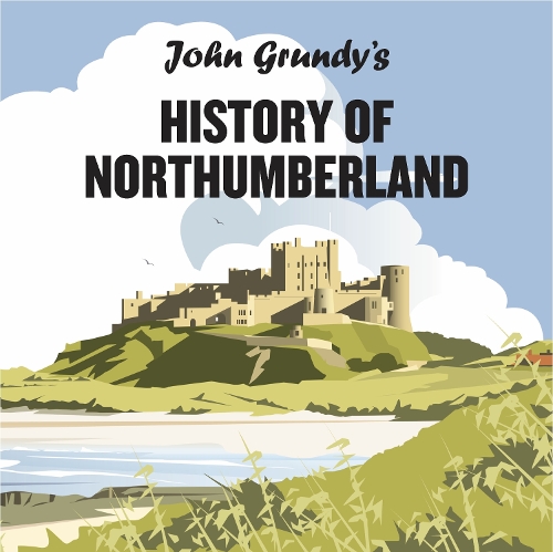 Бумажная книга «John Grundy's History of Northumberland», автор Джон Грюнди - фото №1