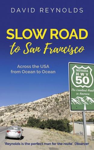 Бумажная книга «Slow Road to San Francisco: Across the USA from Ocean to Ocean», автор Дэвид Рейнольдс - фото №1