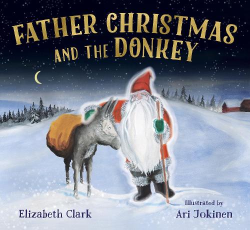 Бумажная книга «Father Christmas and the Donkey», автор Элизабет Кларк - фото №1