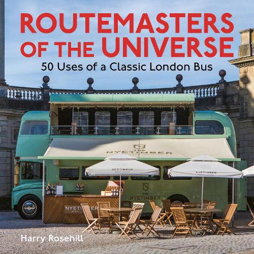 Бумажная книга «Routemasters of the Universe», автор Гарри Роузхилл - фото №1