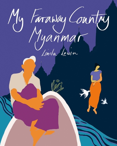 Бумажная книга «My Faraway Country: Myanmar», автор Линда Левин - фото №1