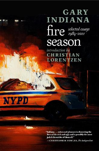 Бумажная книга «Fire Season: Selected Essays 1984 - 2021», автор Гэри Индиана - фото №1