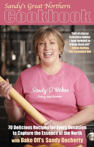 Паперова книга «Sandy's Great Northern Cookbook: 70 Delicious Recipes for Every Occasion to Capture the Essence of the North», автор Сенді Докерті - фото №1