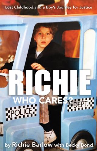 Бумажная книга «Richie Who Cares?: Lost Childhood and a Boy's Journey for Justice», автор Ричи Барлоу - фото №1