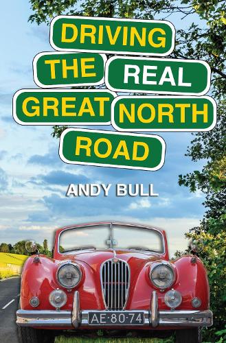 Паперова книга «Driving the Real Great North Road», автор Енді Булл - фото №1