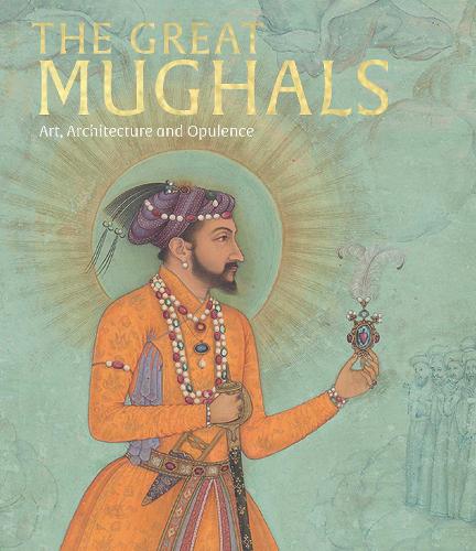 [object Object] «The Great Mughals: Art, Architecture and Opulence» - фото №1