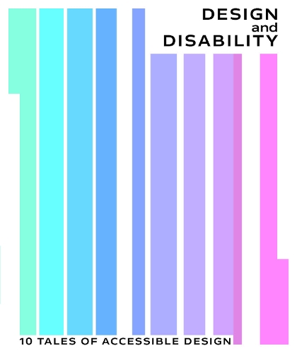 Паперова книга «Design and Disability: 10 Tales of Accessible Design» - фото №1