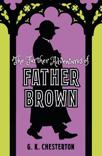 Бумажная книга «The Further Adventures of Father Brown», автор Гилберт Кит Честертон - фото №1