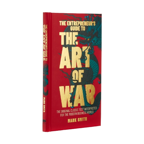 Бумажная книга «The Entrepreneur's Guide to the Art of War: The Original Classic Text Interpreted for the Modern Business World», автор Марк Смит - фото №1