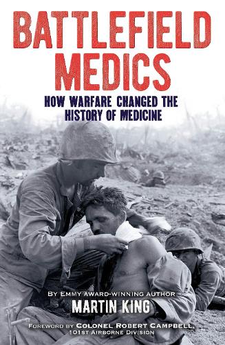 Паперова книга «Battlefield Medics: How Warfare Changed the History of Medicine» - фото №1