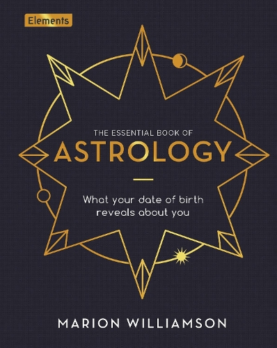 Бумажная книга «The Essential Book of Astrology: What Your Date of Birth Reveals about You», автор Марион Уильямсон - фото №1