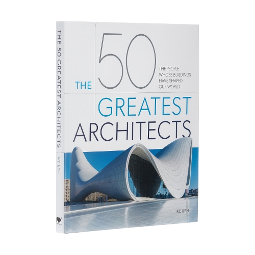 Бумажная книга «The 50 Greatest Architects: The People Whose Buildings Have Shaped Our World», автор Айк Иджех - фото №1