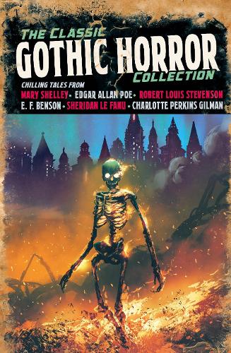 Бумажная книга «The Classic Gothic Horror Collection», авторов Шарлотта Перкинс Гилман, Эдгар Аллан По, Эдвард Фредерик Бенсон, Элизабет Гаскелл, Мэри Шелли, Натаниэль Хоторн, Джозеф Шеридан Ле Фаню - фото №1