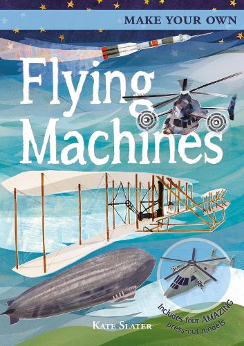 [object Object] «Make Your Own Flying Machines: Includes Four Amazing Press-out Models» - фото №1