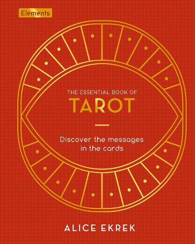 Бумажная книга «The Essential Book of Tarot: Discover the Messages in the Cards», автор Алиса Экрек - фото №1
