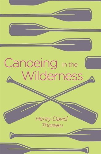 Бумажная книга «Canoeing in the Wilderness», автор Генри Дэвид Торо - фото №1