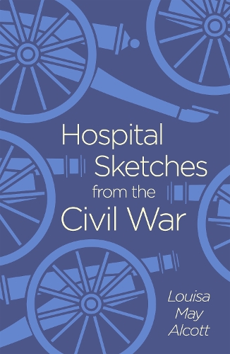 Бумажная книга «Hospital Sketches from the Civil War», автор Луиза Мэй Олкотт - фото №1