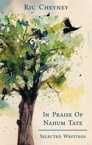 Бумажная книга «In Praise of Nahum Tate: Selected Writings», автор Рик Чейни - фото №1