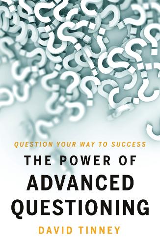 Бумажная книга «The Power of Advanced Questioning», автор Дэвид Тинни - фото №1