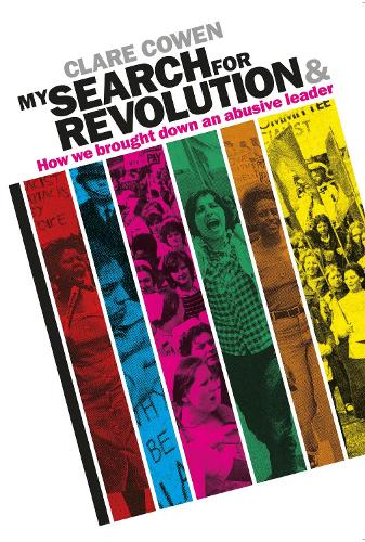 Паперова книга «My Search for Revolution: & How we brought down an abusive leader», автор Клер Коуен - фото №1