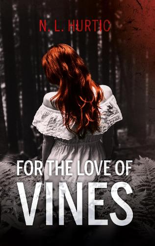 Бумажная книга «For the Love of Vines», автор Н. Л. Хуртик - фото №1