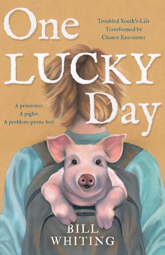 Бумажная книга «One Lucky Day: Troubled Youth’s Life Transformed by Chance Encounter», автор Билл Уайтинг - фото №1