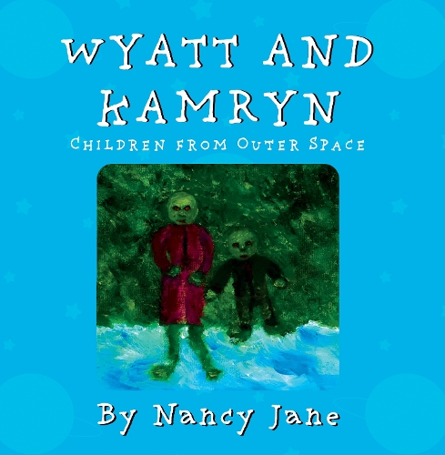 Паперова книга «Wyatt and Kamryn, Children from Outer Space: Will you be on the ship?», автор Ненсі Джейн - фото №1