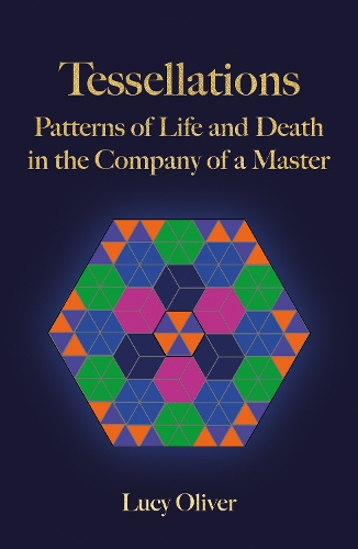 Бумажная книга «Tessellations: Patterns of Life and Death in the Company of a Master», автор Люси Оливер - фото №1