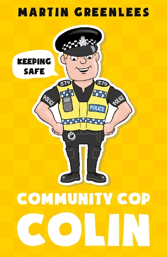 Бумажная книга «Community Cop Colin: Keeping Safe», автор Мартин Гринлис - фото №1