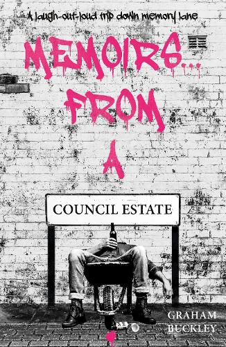 Бумажная книга «Memoirs... From a Council Estate», автор Грэм Бакли - фото №1