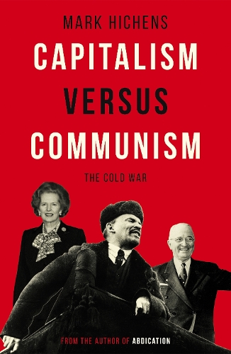 Бумажная книга «Capitalism Versus Communism: The Cold War», автор Марк Хиченс - фото №1