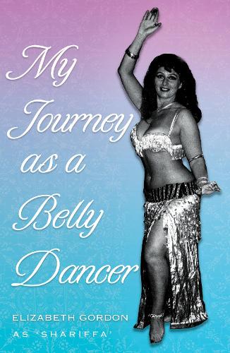 Бумажная книга «My Journey as a Belly Dancer», автор Элизабет Гордон - фото №1