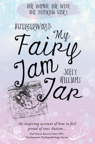 Бумажная книга «AspergerWorld: My Fairy Jam Jar», автор Джоэли Уильямс - фото №1